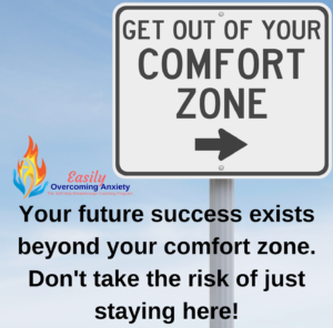 Overcoming Anxiety Means Stepping Out Of Your Comfort Zone